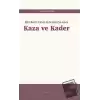 Kaza ve Kader: Ebû Bekir Cabir el-Cezairiye Göre