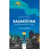 Kazakistan - Bozkırın Mirası Üzerine Düşler ve Gerçekler