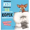 Kedi İle Köpek