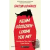 Kedim Gözbebeklerimi Yer mi?