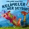 Kelimeler Her Şeydir