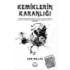 Kemiklerin Karanlığı