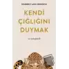 Kendi Çığlığını Duymak ve İyileşmek