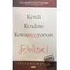 Kendi Kendine Konuşmuyorsan Delisin!