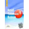 Kendi Yolumuzu Bulmak