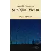 Kendilik Sürecinde Şair / Şiir - Vicdan