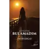 Kendimi Bulamadım