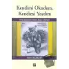 Kendimi Okudum, Kendimi Yazdım