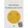 Kendimle Karşılaşmalar