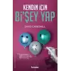 Kendin İçin Bi’şey Yap