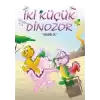 Kendin Ol - İki Küçük Dinozor