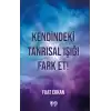 Kendindeki Tanrısal Işığı Fark Et!