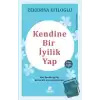 Kendine Bir İyilik Yap