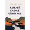 Kendini Kabule Giden Yol