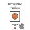 Kent Yönetimi ve Politikası