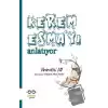 Kerem Esma’yı Anlatıyor