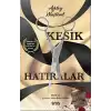 Kesik Hatıralar