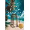 Keşke Burada Olsaydın