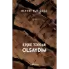 Keşke Toprak Olsaydım