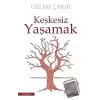 Keşkesiz Yaşamak