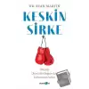 Keskin Sirke: Öfkenizi Olumlu Bir Değişim İçin Kullanmanın Yolları