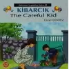 Kibarcık The Careful Kid