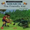 Kibarcık The Friendly Kid