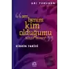 Kibrin Tarihi - Sen Benim Kim Olduğumu Biliyor Musun?