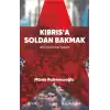 Kıbrıs’a Soldan Bakmak