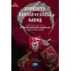 Kıbrıs’ta Sessiz ve Gizli Savaş