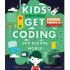 Kids Get Coding: Our Digital World