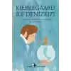 Kierkegaard ile Denizkızı - Metis Küçük Filozoflar Serisi 19