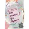 Kim Benimle Şiir Oynar?