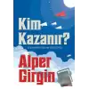 Kim Kazanır - İş Hayatının Sırları Çözülüyor