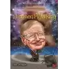 Kim Kimdi? Serisi - Stephen Hawking