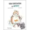 Kim Kurtarsın Bu Ayıyı