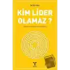 Kim Lider Olamaz?