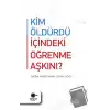 Kim Öldürdü İçindeki Öğrenme Aşkını?