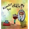 Kimdir Bu Minik Dev