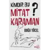 Kimdir Bu Mitat Karaman?