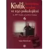 Kimlik Bocalaması Bunalımı ve Ego Psikolojileri 6