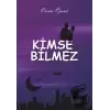 Kimse Bilmez