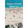 Kimse Görmedi Böyle Yazı