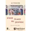 Kimse Ölmez Bu Şehirde