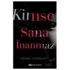 Kimse Sana İnanmaz