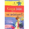 Kimya Bize Ne Anlatıyor