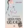 Kırdığın Yerden Kırılacaksın