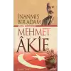 Kırk Derste Mehmet Akif - İnanmış Bir Adam