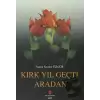 Kırk Yıl Geçti Aradan