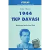 Kırklı Yıllar-2 1944 TKP Davası